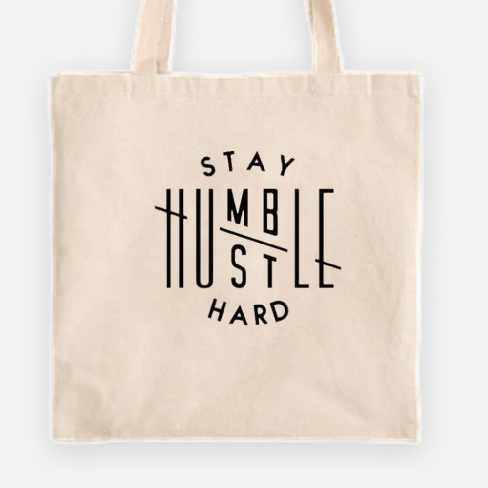 Stay humble hustle hard tote bag